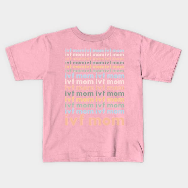 ivf mom Kids T-Shirt by mag-graphic